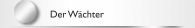 Der Wächter